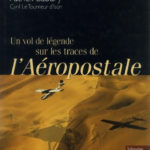Un vol de légende sur les traces de l'Aéropostale